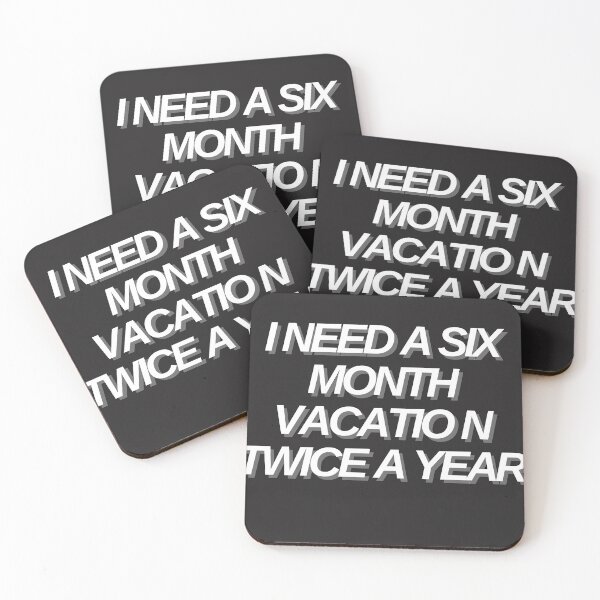 Item preview, I NEED A SIX MONTH VACATION TWICE A YEAR designed and sold by wilyaneshop.