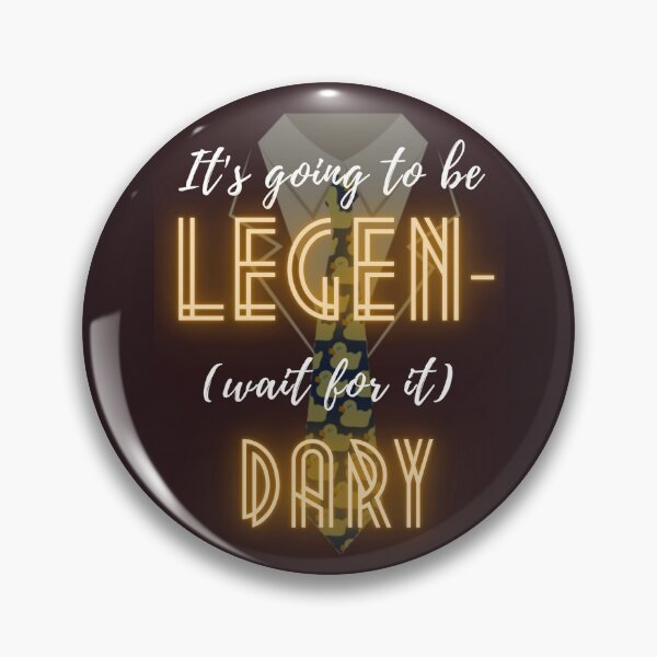 Item preview, "Legen-dary" Barney Stinson quote, HIMYM designed and sold by WSCollection.
