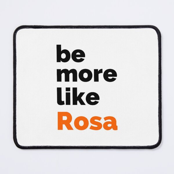 Item preview, Be More Like Rosa - Rosa Parks Day designed and sold by appareltolove.