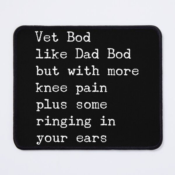 Item preview, Vet Bod  - Veteran Humor designed and sold by HootenannyGear.