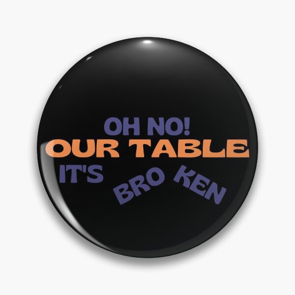 Item preview, Oh No Our Table It's Broken Tik Tok designed and sold by supercomfy.