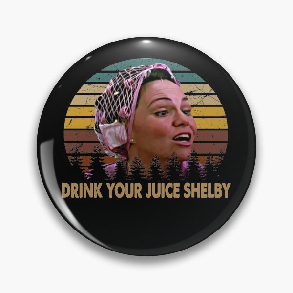 Item preview, Steel Vintage Films Magnolias - Drink Your Juice Shelby designed and sold by AubrymyKevin.