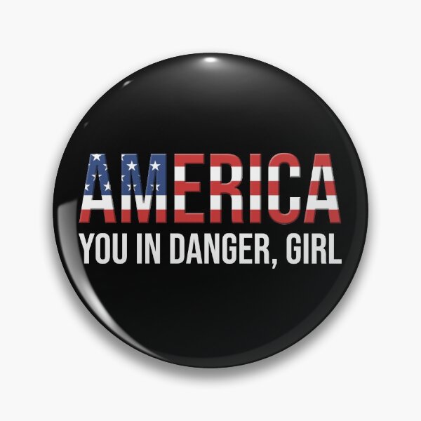Item preview, America - You In Danger, Girl designed and sold by Cat Lady Designs.