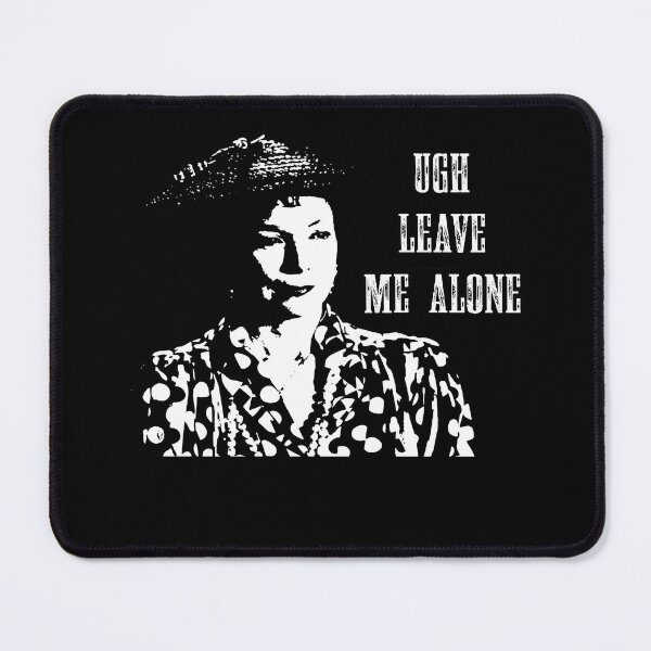 Item preview, Ugh Leave Me Alone Steel Comedy Films Magnolias designed and sold by AubrymyKevin.