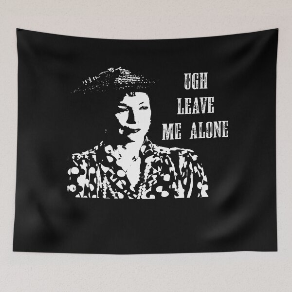 Item preview, Ugh Leave Me Alone Steel Comedy Films Magnolias designed and sold by AubrymyKevin.