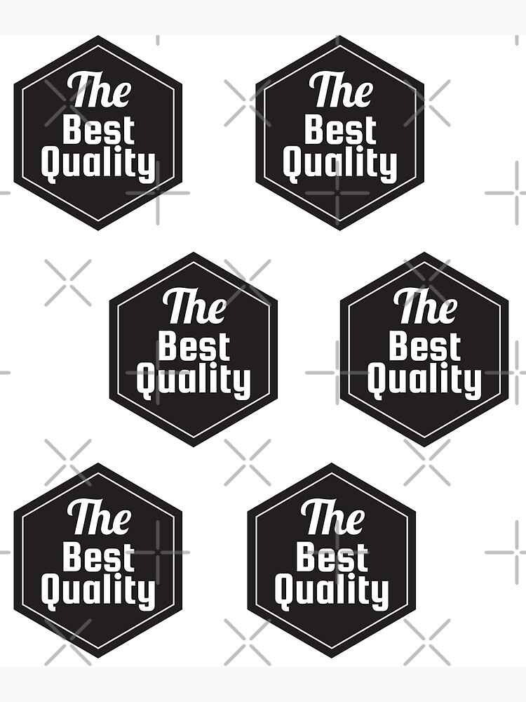 "The Best Quality Stickers" Poster for Sale by Pstawicki Redbubble