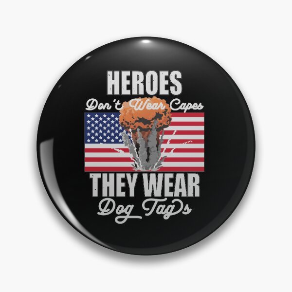 Item preview, Heroes Don't Wear Capes They Wear Dog Tags designed and sold by FridPix.