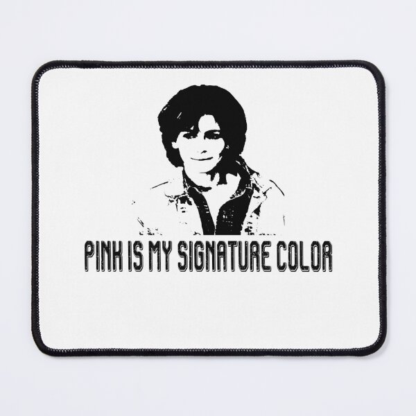 Item preview, Pink Is My Signature Color -Steel The Comedy Films Magnolias designed and sold by AubrymyKevin.