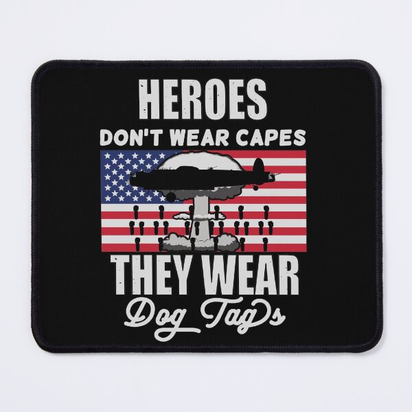 Item preview, Heroes Don't Wear Capes They Wear Dog Tags designed and sold by FridPix.