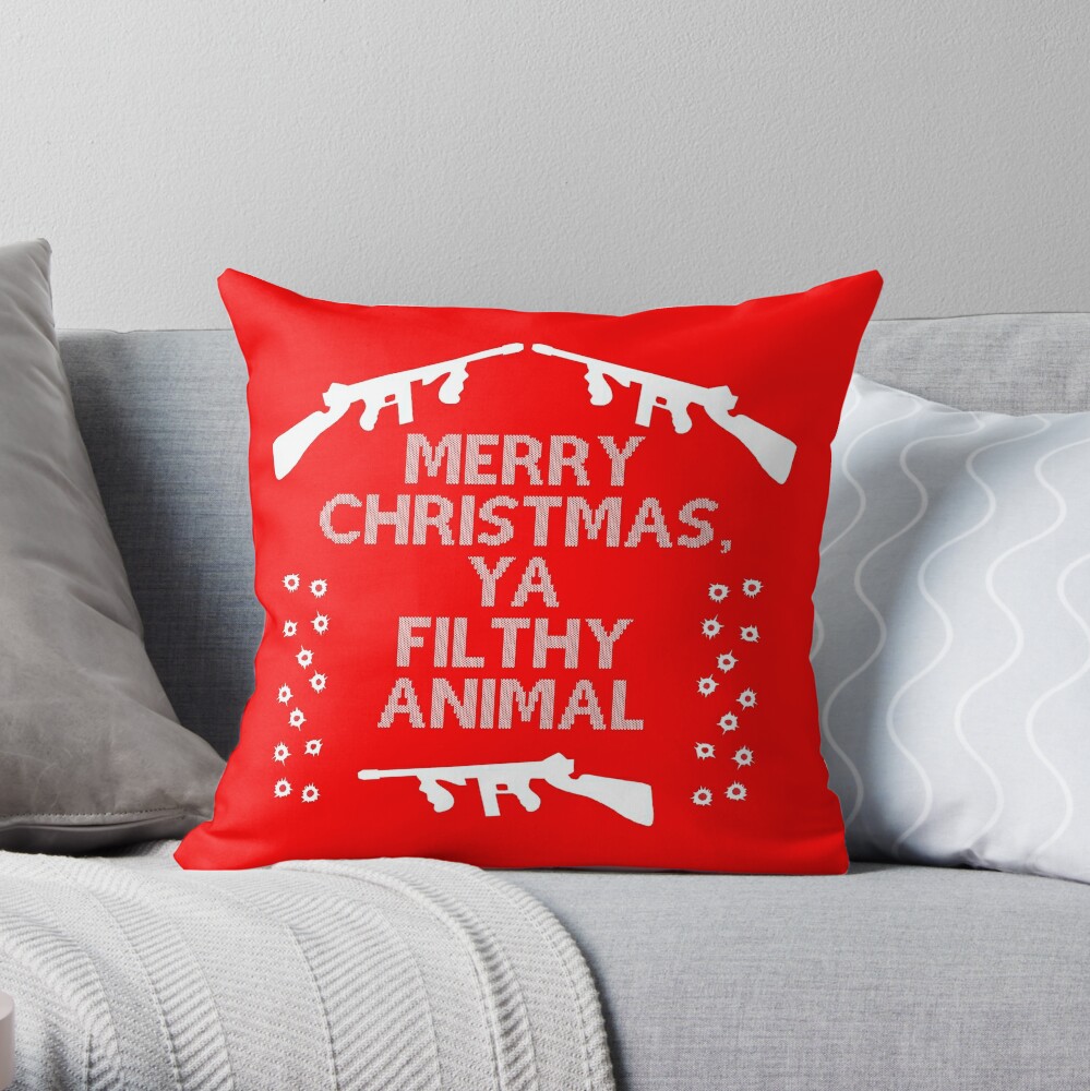 &quot;Merry Christmas Ya Filthy Animal&quot; Throw Pillow by willdunphey | Redbubble