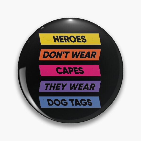 Item preview, Heroes Don't Wear Capes They Wear Dog Tags designed and sold by FridPix.