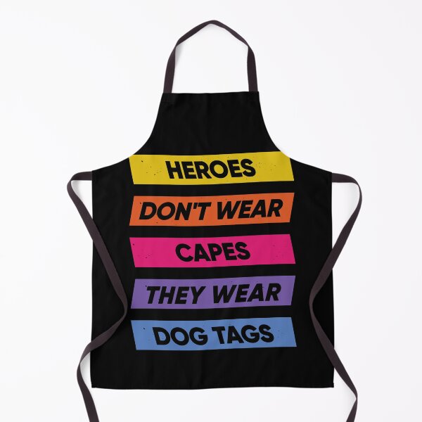 Item preview, Heroes Don't Wear Capes They Wear Dog Tags designed and sold by FridPix.