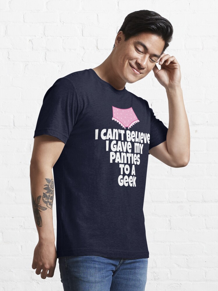 Sixteen Candles - I Can't Believe I Gave My Panties To A Geek | Essential  T-Shirt