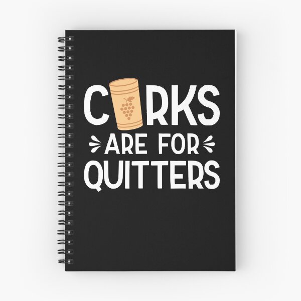 Item preview, Corks Are For Quitters designed and sold by AdventureTee.