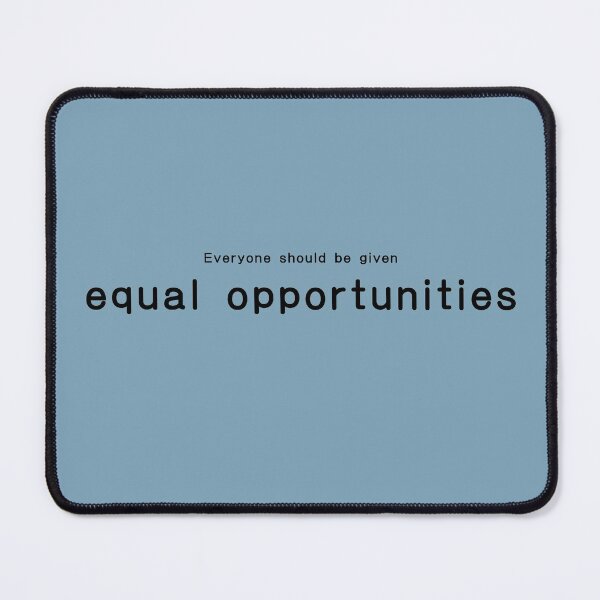 Item preview, Everyone should be given equal opportunities designed and sold by maxartwork.