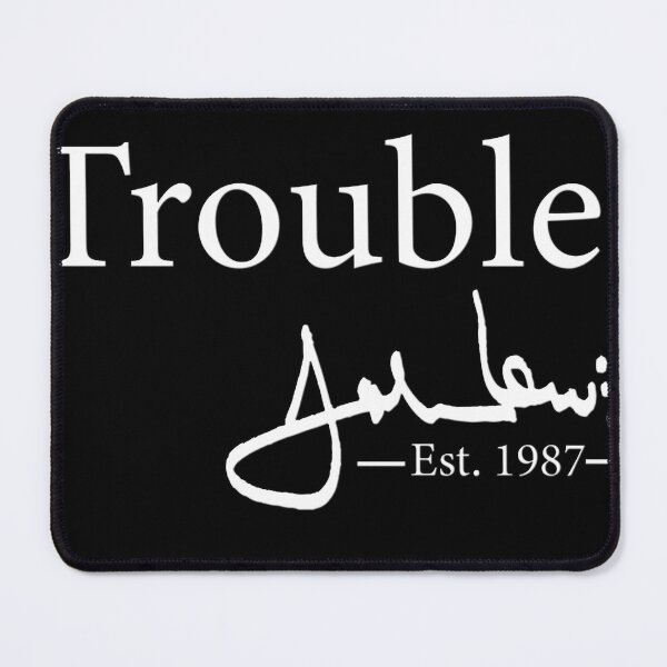 Item preview, Good Trouble John Lewis Signature, est 1987 Classic designed and sold by exitsatisfying.