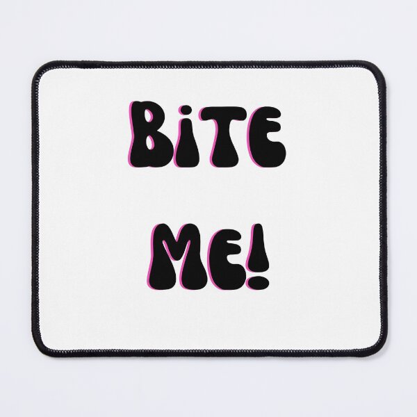 Item preview, Bite Me! designed and sold by bluAvocado.
