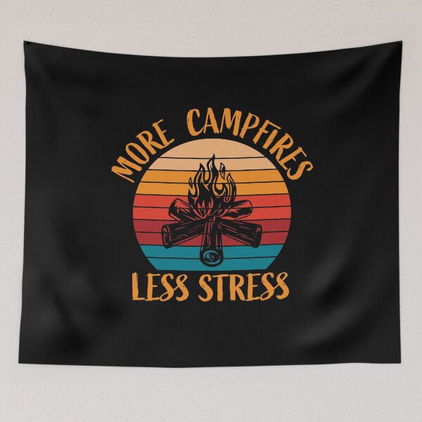 Item preview, More Campfires Less Stress Camping designed and sold by RoguePixel.