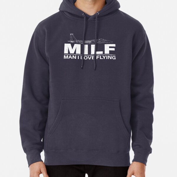 Milf Man I love Flying Pullover Hoodie by NicGrayGraphic