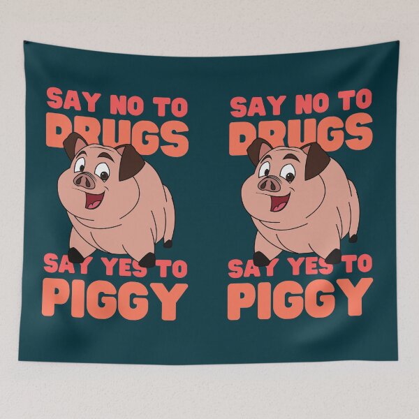 Item preview, Say No to drugs Say Yes to Piggy designed and sold by Keep Smiling.