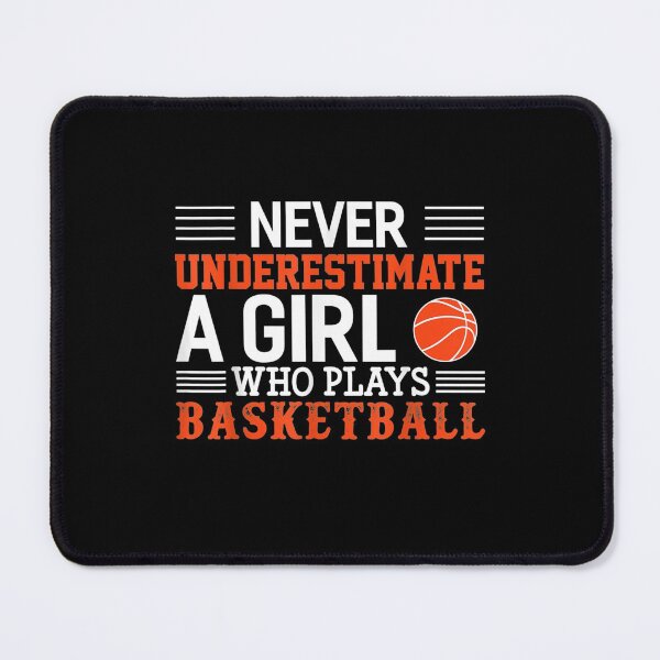 Item preview, Basketball Never Underestimate A Girl Who Plays Basketball designed and sold by Bergmeyer99.