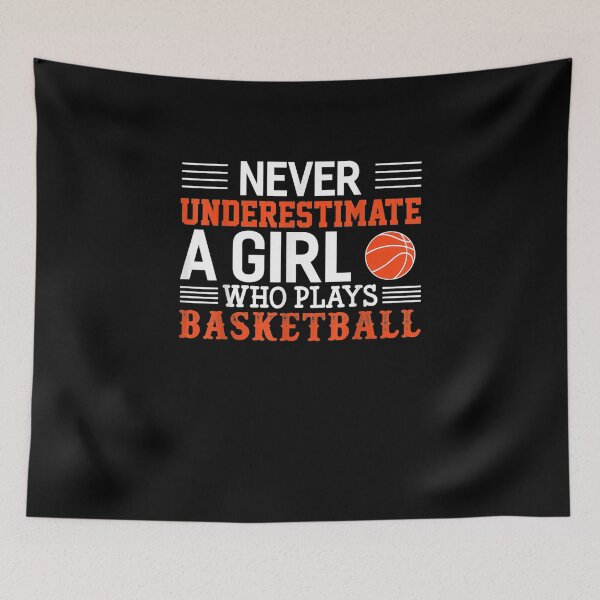 Item preview, Basketball Never Underestimate A Girl Who Plays Basketball designed and sold by Bergmeyer99.