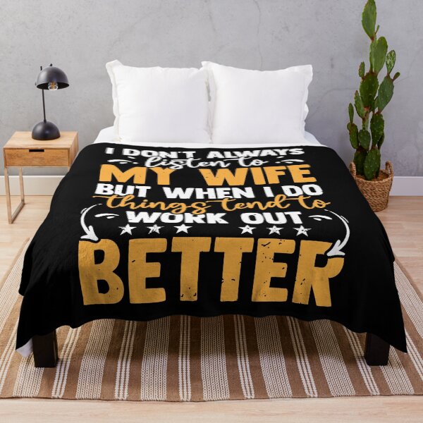 Item preview, I Don't Always Listen To My Wife But Things Work designed and sold by MakeGoodChoices.