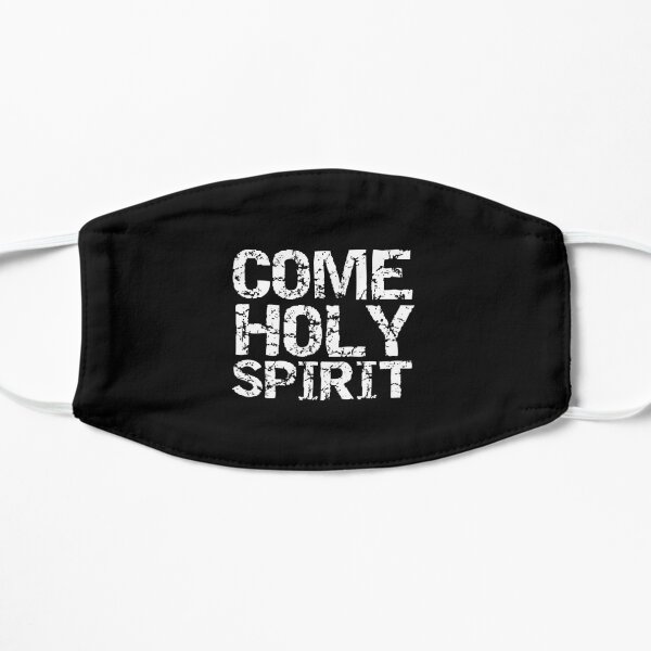 Christian Praying Quote Distressed Worship Come Holy Spirit Flat Mask