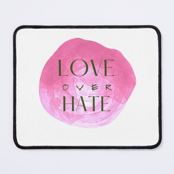 Item preview, Love over Hate (dusty magenta) designed and sold by CheekyGrace.