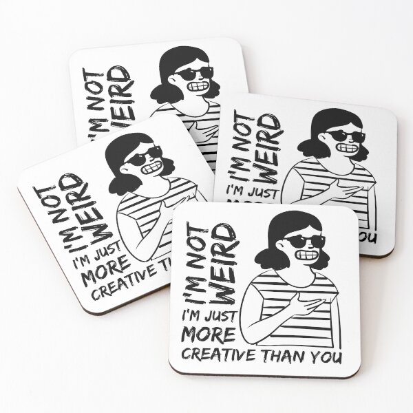 Item preview, I'm not weird I'm just more creative than you designed and sold by Melin-aRT.