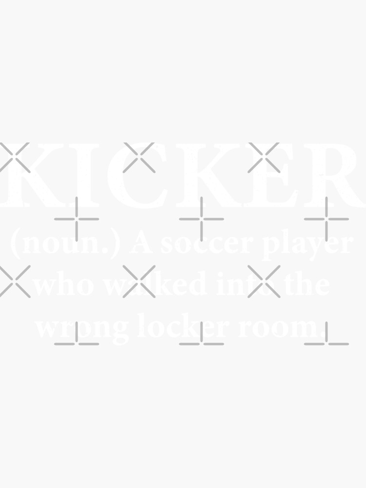 "Football Kicking Kicker Definition Football Kicker" Sticker for Sale