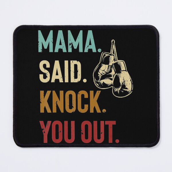 Item preview, Boxing Kickboxing Mama Said Knock You Out designed and sold by JohannesLang.