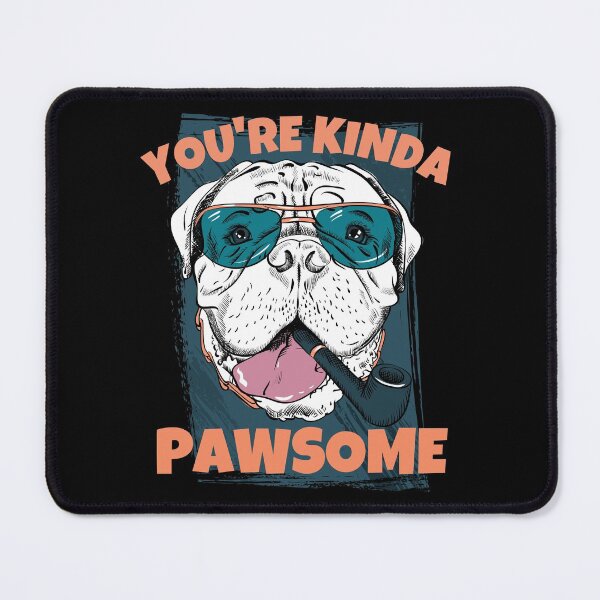 Item preview, You're kinda pawsome designed and sold by Melin-aRT.