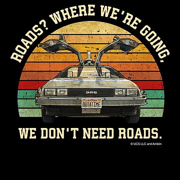 Tasse Retour vers le futur - We Don't Need Roads