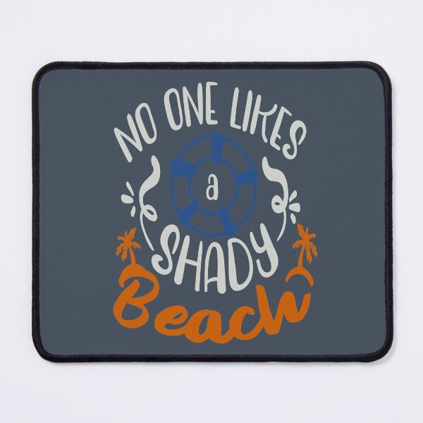 Item preview, No One Likes a Shady Beach designed and sold by FOX1999-Design.
