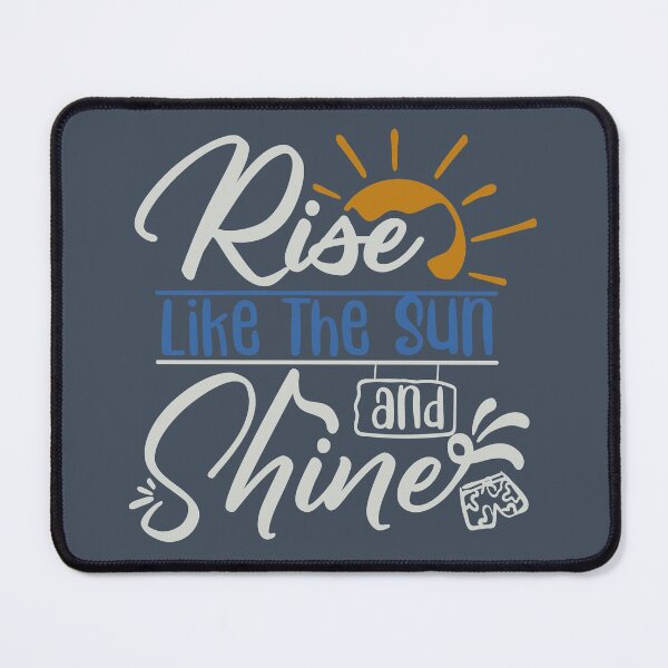 Item preview, Rise Like the Sun and Shine designed and sold by FOX1999-Design.