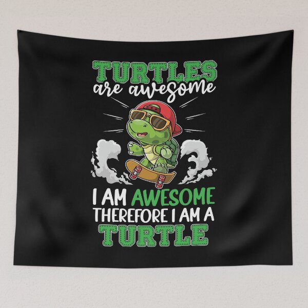 Item preview, Turtles Are Awesome I'm A Turtle Therefore I'm designed and sold by MakeGoodChoices.