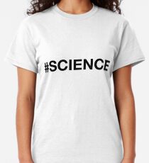 #SCIENCE Classic T-Shirt