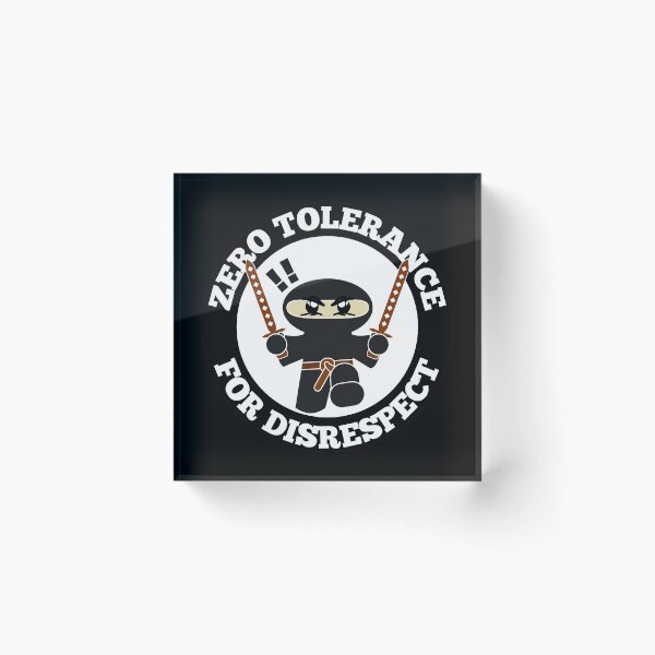 Item preview, Zero Tolerance For Disrespect Funny Ninja Round Design designed and sold by RGRamsey.
