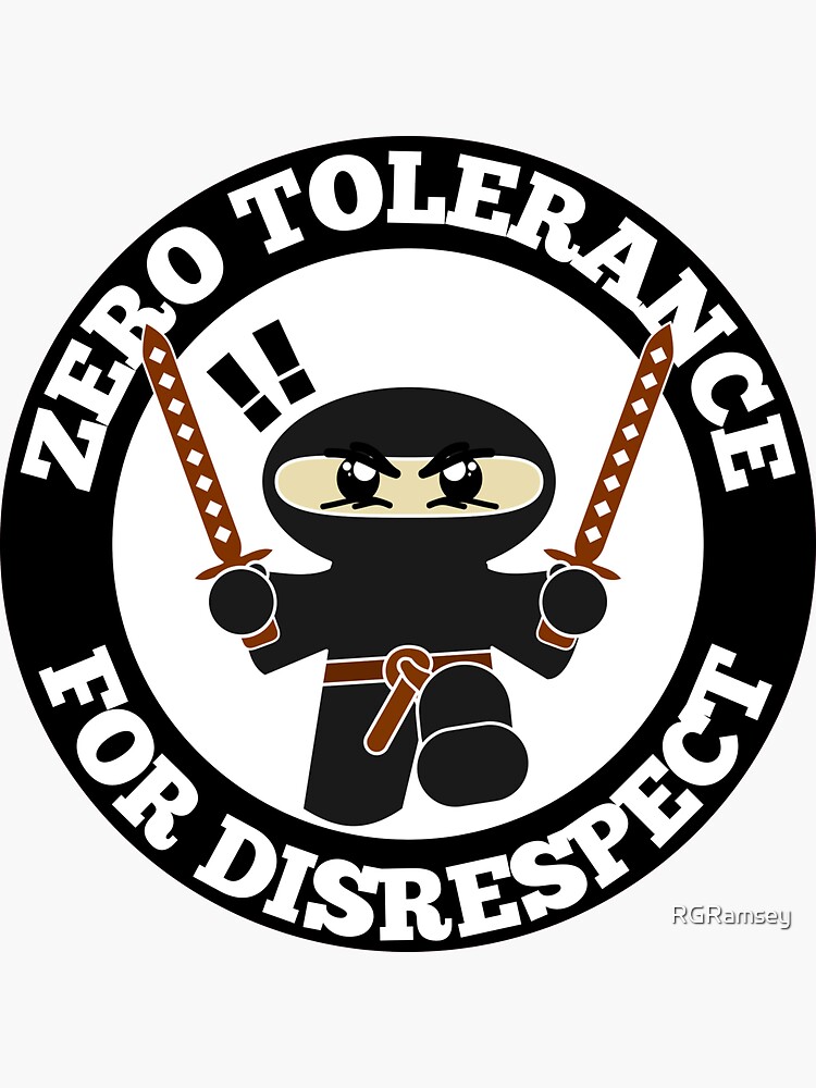 "Zero Tolerance For Disrespect Funny Ninja Round Design" Sticker for