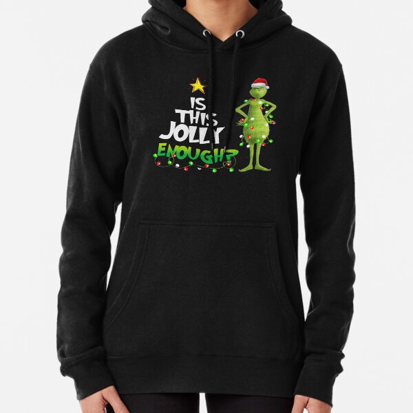 Is This Jolly Enough Grinch The Grinch DR.SEUSS Grinch Grinch Quarantine Pullover Hoodie