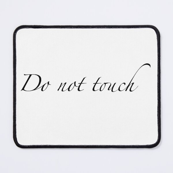 Item preview, Do Not Touch designed and sold by AlexIvyArt.