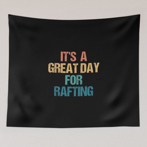 Item preview, It's a Great Day For Rafting designed and sold by kindxinn.