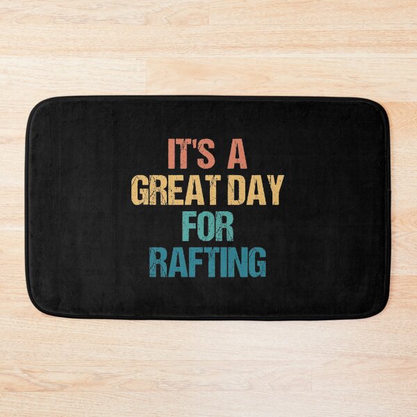Item preview, It's a Great Day For Rafting designed and sold by kindxinn.