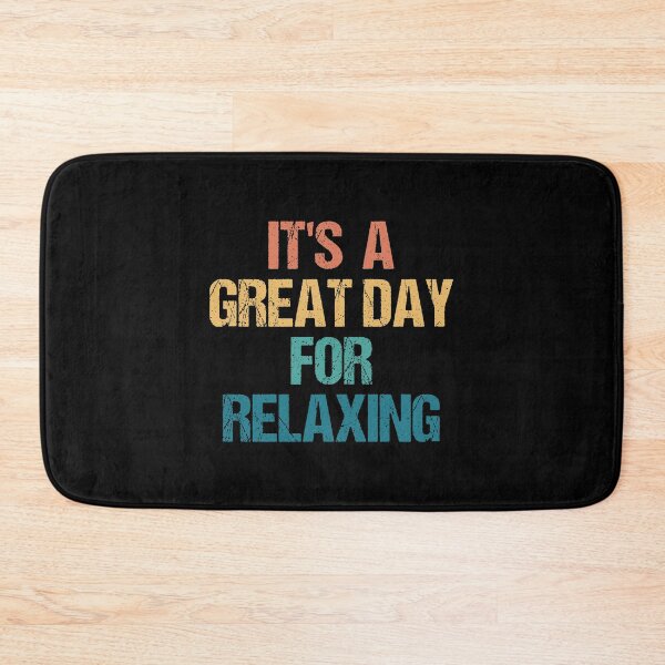 Item preview, It's a Great Day For Relaxing designed and sold by kindxinn.