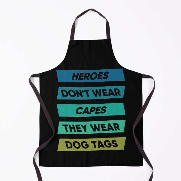 Item preview, Heroes Don't Wear Capes They Wear Dog Tags designed and sold by FridPix.