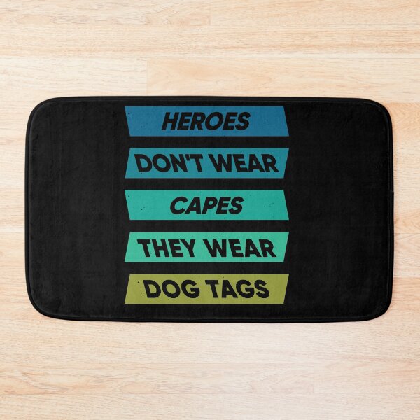 Item preview, Heroes Don't Wear Capes They Wear Dog Tags designed and sold by FridPix.