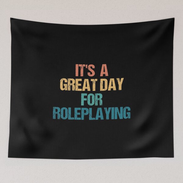 Item preview, It's a Great Day For Roleplaying designed and sold by kindxinn.