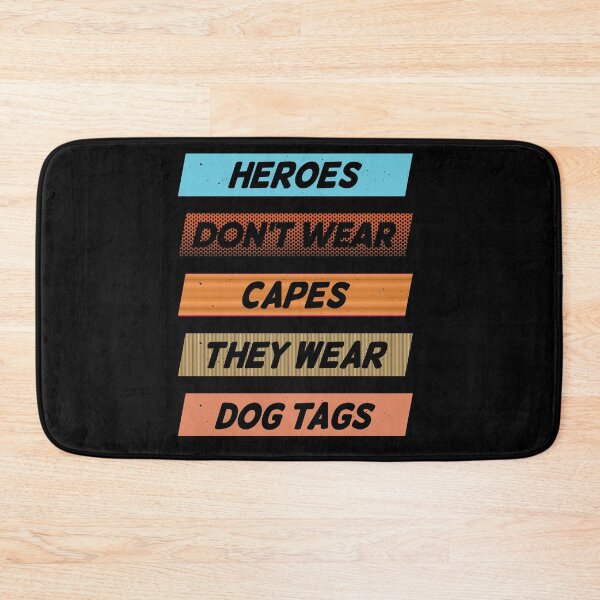 Item preview, Heroes Don't Wear Capes They Wear Dog Tags designed and sold by FridPix.
