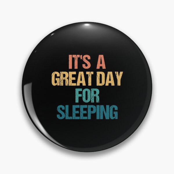 Item preview, It's a Great Day For Sleeping designed and sold by kindxinn.